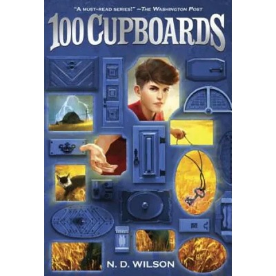 100 Cupboards (100 Cupboards Book 1) | N. D. Wilson