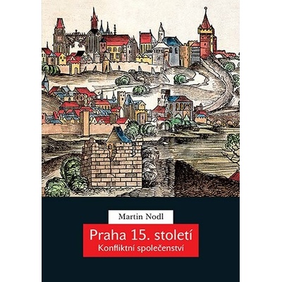 PRAHA 15. STOLETÍ - Nodl Martin