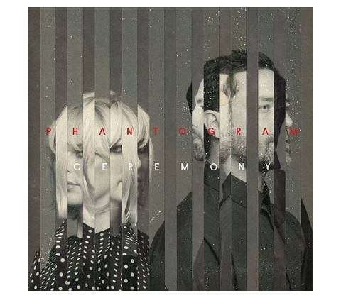 PHANTOGRAM - CEREMONY LP