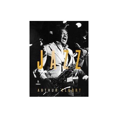 Arthur Elgort: Jazz - Arthur Elgort