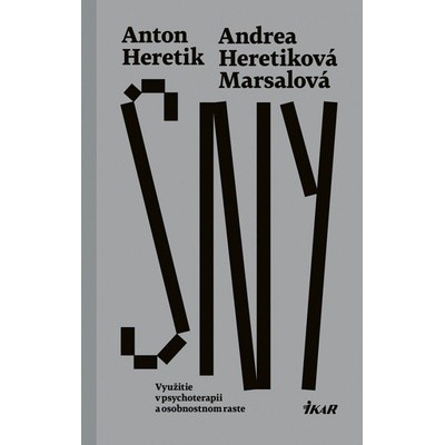 Sny - Využitie v psychoterapii a osobnostnom raste - Anton Heretik, Andrea Heretiková Marsalová