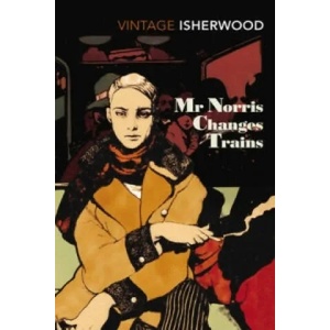 Mr Norris Changes Trains | Christopher Isherwood (2005)
