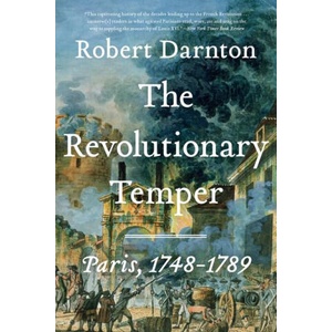 The Revolutionary Temper | DARNTON ROBERT (ISBN: 9781324086420)