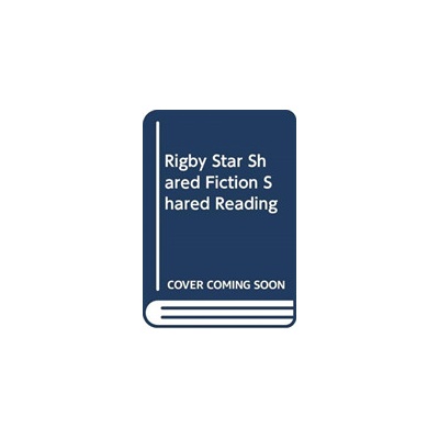 RIGBY STAR SHARED FICTION SHARED READING LACHLAN JENNY