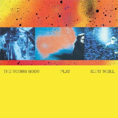 Mystic Production Young Gods: Play Kurt Weill - CD (053115)