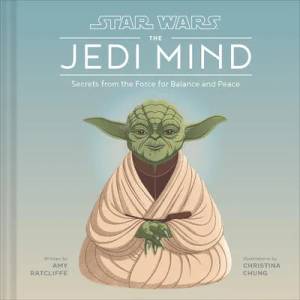 Star Wars: The Jedi Mind | Christina Chung (ISBN: 9781797205939)