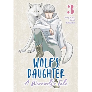 Wolf's Daughter: A Werewolf's Tale Vol. 3 | V03 (ISBN: 9798893737745)