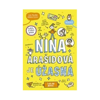 Nina Arašidová je úžasná - Sarah Bowie