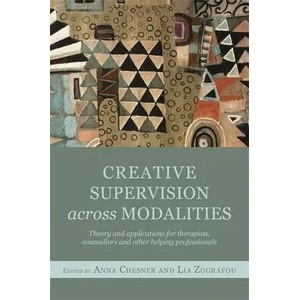 Creative Supervision Across Modalities | Anna Chesner (ISBN: 9781849053167)