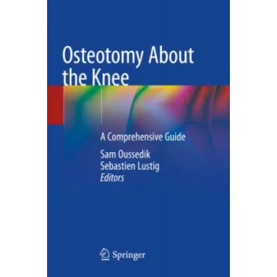 Osteotomy About the Knee | Sam Oussedik