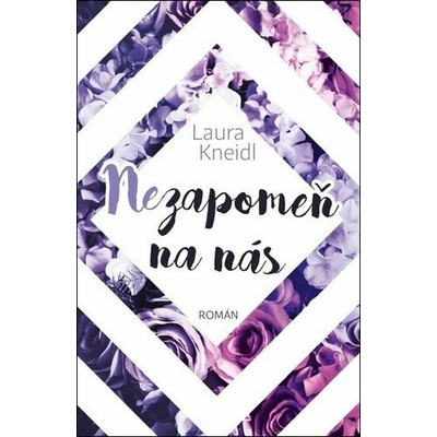 Nezapomeň na nás - Laura Kneidl