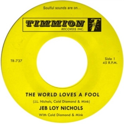 JEB LOY NICHOLS - The World Loves A Fool 7 Vinyl
