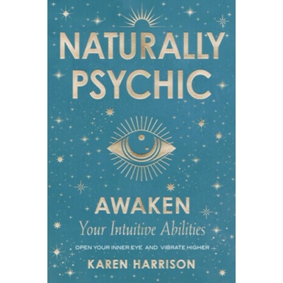 Naturally Psychic - Karen Harrison