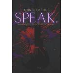 Independently published Speak. | Ruby M. Darling