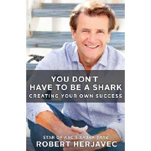 You Don't Have to Be a Shark | Robert Herjavec (ISBN: 9781250459480)