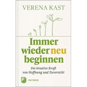 Immer wieder neu beginnen | Verena Kast (ISBN: 9783843612807)