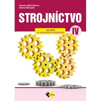 Strojníctvo pre 4. ročník SPŠ, technické a informatické služby