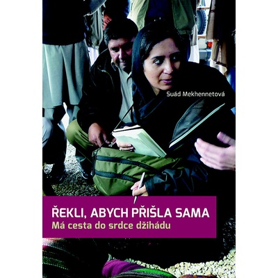 Řekli, abych přišla sama - Souad Mekhennet