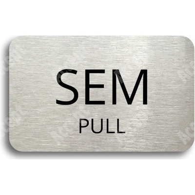 ACCEPT Tabulka SEM - TAM - typ 25 (80 x 50 mm) - stříbrná tabulka - černý tisk bez rámečku