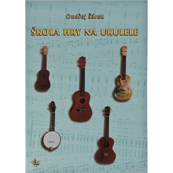 Šárek, Ondřej - Škola hry na ukulele
