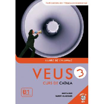 Veus, curs de catal? , nivell 3 | Marta Mas Prats, Albert Vilagrasa i Grandia