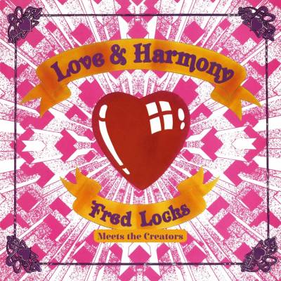 Fred Locks Meets The Creators - Love And Harmony CD