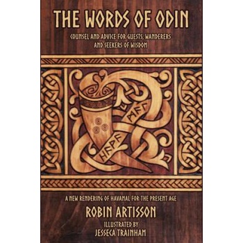 The Words of Odin: A New Rendering of Havamal for the Present Age | Robin Artisson, Jesseca Trainham, Elizabeth Driskell Ahmad