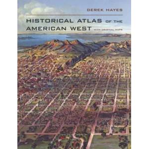 Historical Atlas of the American West | D Hayes (ISBN: 9780520256521)