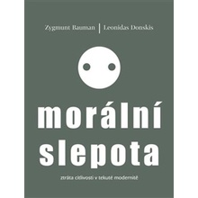 Morální slepota - Zygmunt Bauman, Leonidas Donskis