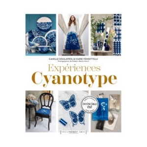 Expériences Cyanotypes | Camille Soulayrol (ISBN: 9782501185080)