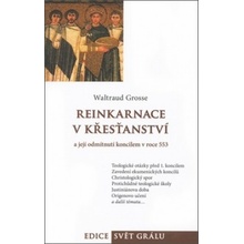 Reinkarnace v křesťanství - Waltraud Grosse