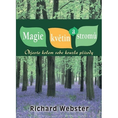 Magie květin a stromů - Richard Webster