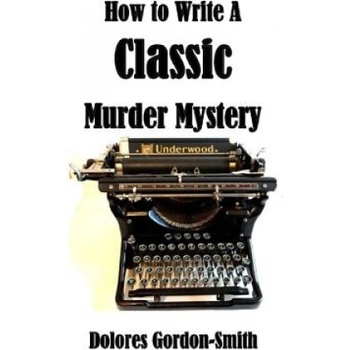 How To Write A Classic Murder Mystery