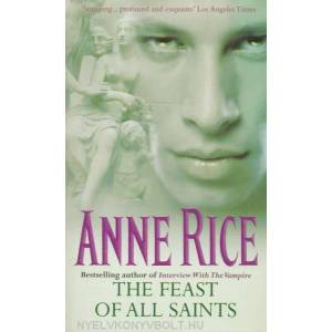 Feast Of All Saints | Anne Rice (2007)