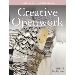 Creative Openwork - Machine Knitting Techniques (ISBN: 9780719846595)