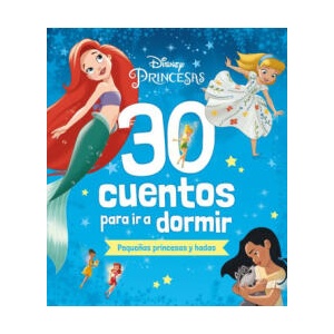 DISNEY. 30 CUENTOS PARA IR A DORMIR. PEQUEÑAS PRIN | Disney (ISBN: 9788419547330)
