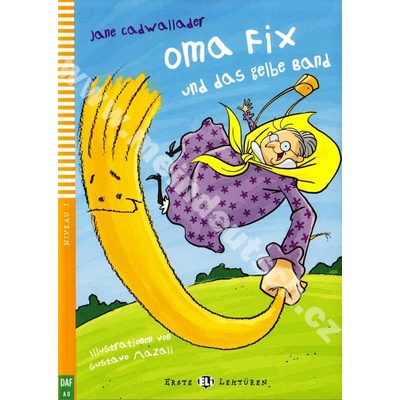 Oma Fix und das gelbe Band zjednodušené čítanie v nemčine + CDROM