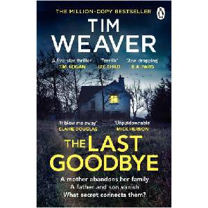 Last Goodbye | Tim Weaver (ISBN: 9781405952965)