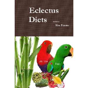 Eclectus Diets 2nd Edition (ISBN: 9781304006844)