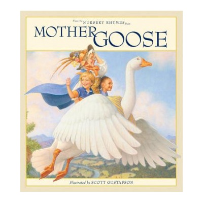 Favorite Nursery Rhymes from Mother Goose Gustafson Scott