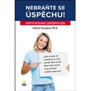 Nebraňte se úspěchu