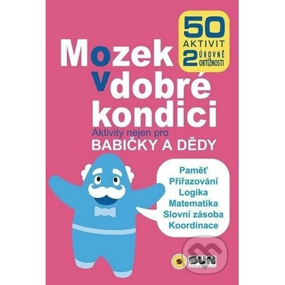 Mozek v dobré kondici - Aktivity nejen pro babičky a dědy