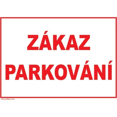 Walteco Zákaz parkování 297x210mm, formát A4, plastová tabulka , 20159
