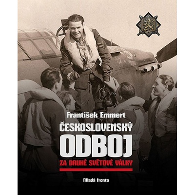 Československý odboj za druhé světové války Kniha - Emmert František