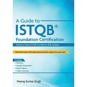 Guide to ISTQB(R) Foundation Certification | Neeraj Kumar Singh (ISBN: 9781636400129)