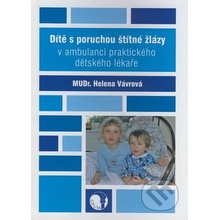 Dítě s poruchou štítné žlázy v ambulanci praktického dětského lékaře