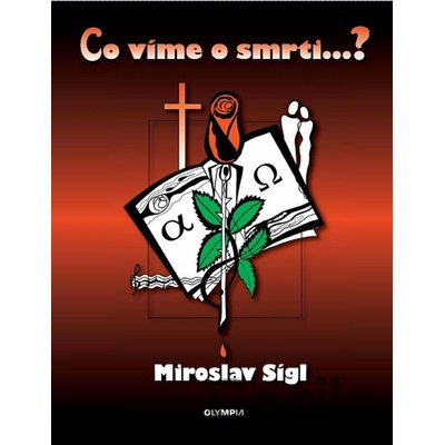 Co víme o smrti...? - Sígl Miroslav