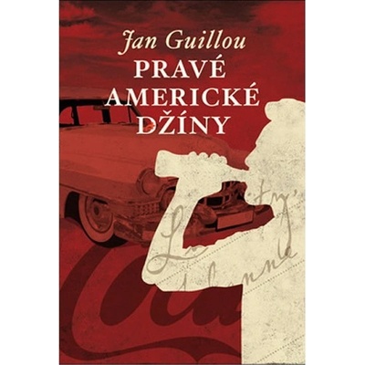 Pravé americké dzíny Jan Guillou