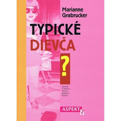 Typické dievča? - Marianne Grabrucker