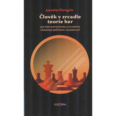 Člověk v zrcadle teorie her - Jaroslav Peregrin